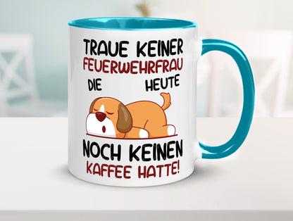 Traue keiner Feuerwehrfrau | Feuerwehr lustig Humor Geschenkidee Geschenk Tasse
