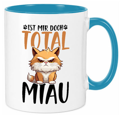 Ist mir doch total Miau | Katze Katzenliebhaber Geschenk Tierliebhaber Humor