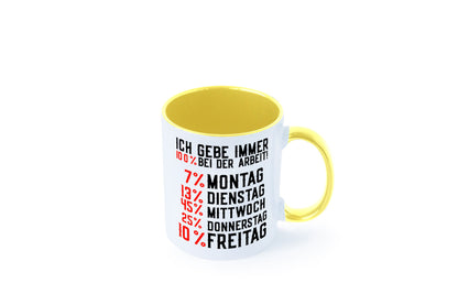 100% bei der Arbeit | Job Wochentage witziger Spruch lustiger Geschenk Kollegen