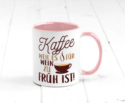 Weil es für Wein zu früh ist | Kaffeetrinker Herzschlag Humor Geschenkidee Tasse