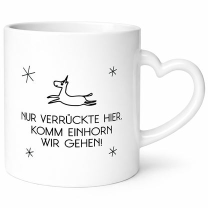 Nur verrückte hier | Einhorn lass uns gehen Geschenk Humor Geschenkidee