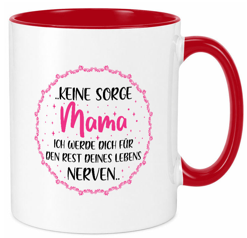 Ich nerve meine Mama für immer | Muttertag Geschenkidee Familie Humor Tasse
