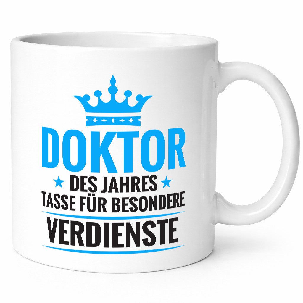 Besonderer Verdienst: Doktor | Doktorand Doktortitel Humor Geschenkidee Tasse