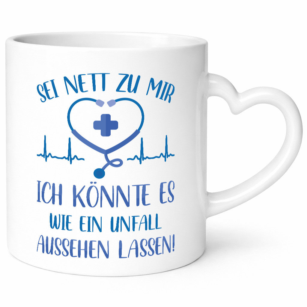 Sei nett, könnte wie ein Unfall aussehen | Herzschlag Geschenkidee Humor Tasse
