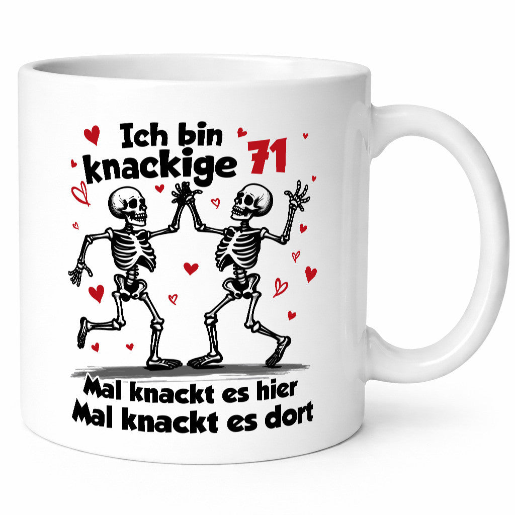 71. Geburtstag | Knackige 71 Ich bin alt v2 Geschenkidee Humor Tasse