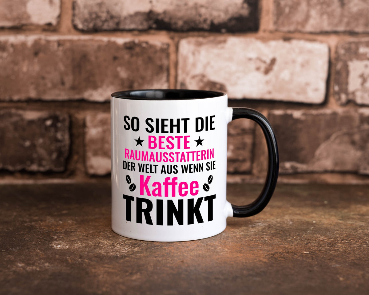 Kaffee trinkt: Raumausstatterin | Wohn Ausstatterin lustig Humor Geschenkidee Tasse