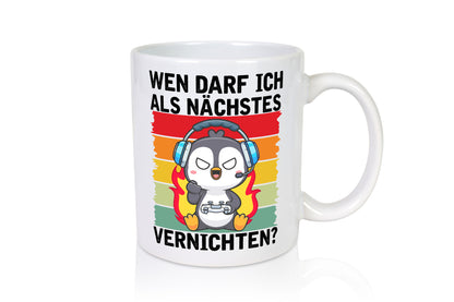 Wenn darf ich Vernichtn | Gamer Konsole Zocken v2 Humor Geschenkidee Tasse