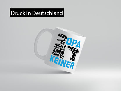 Wenn opa es nicht Reparieren kann | für alles Geschenkidee Familie Humor Tasse