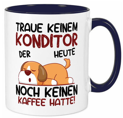 Traue keinem Konditor | Konditorei Humor Geschenkidee Tasse