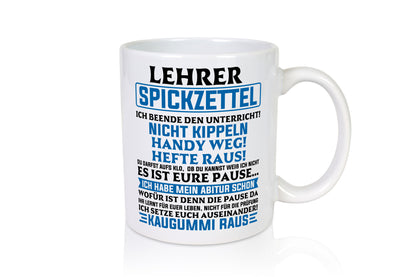 Lehrer Spickzettel | Beruf Tasse lustiger Spruch vl10 Geschenkidee Arbeit