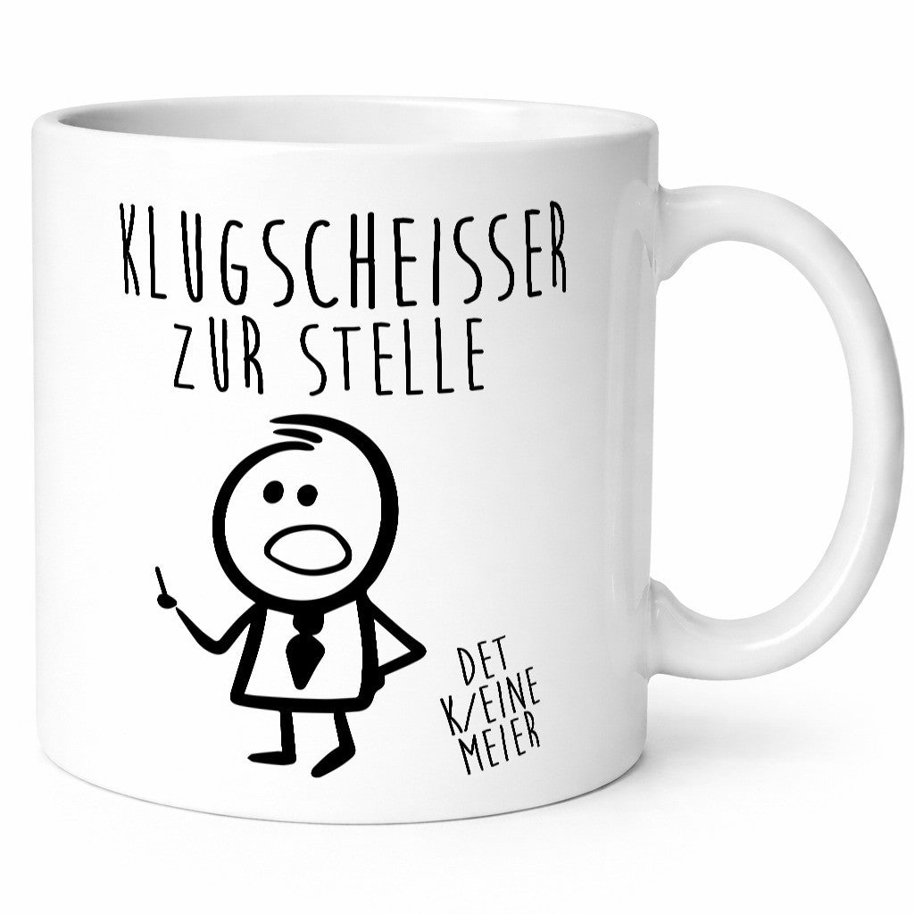 Klugscheisser zur stelle | Besserwisser weiß alles Humor Geschenkidee Tasse