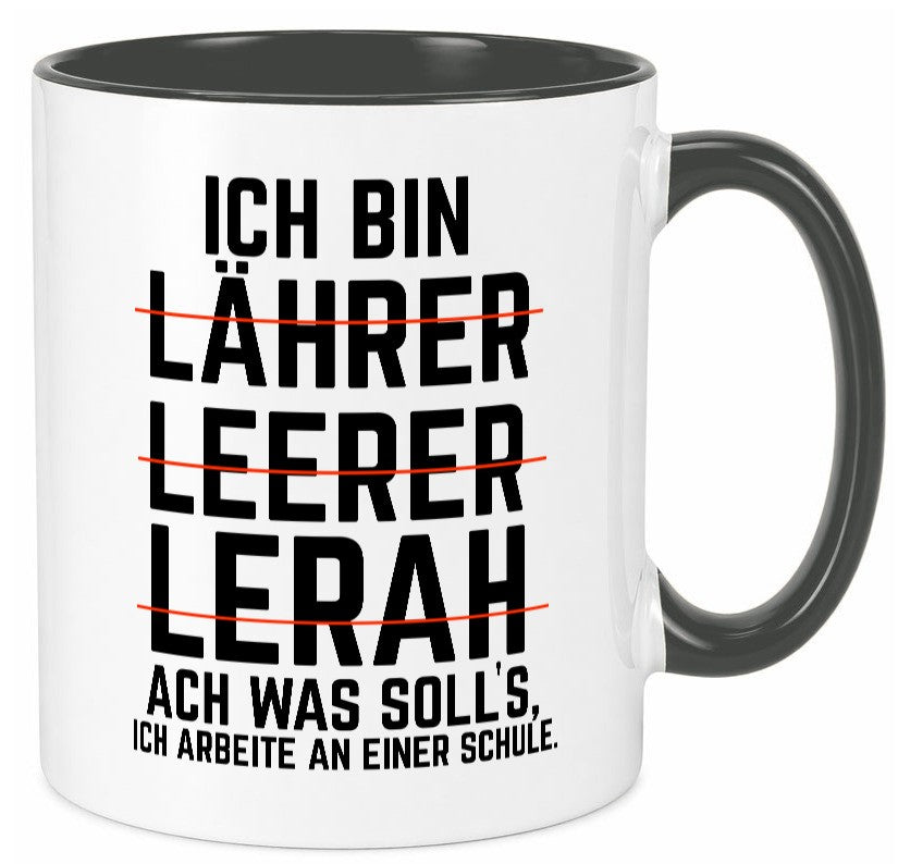 Ich bin Lehrer und arbeite an einer Schule Geschenkidee Arbeit Kollegen Büro Tasse