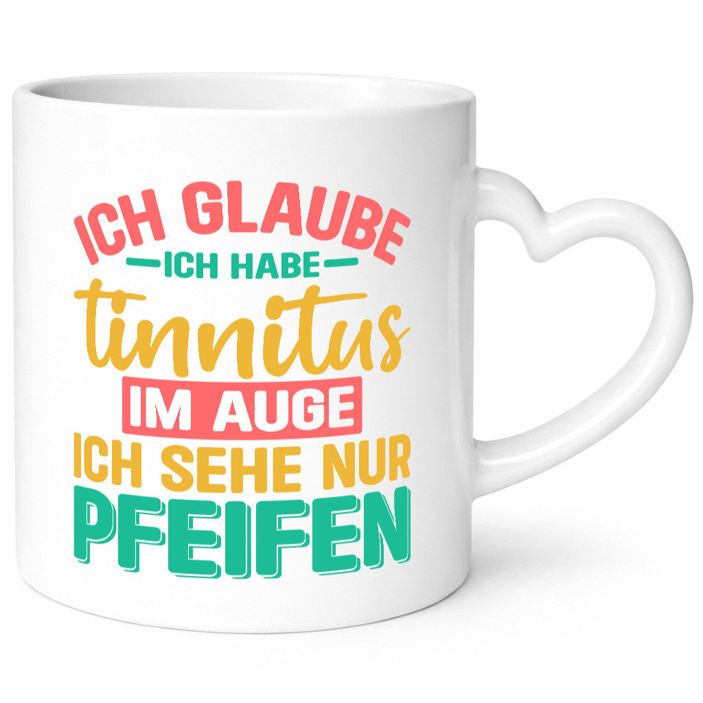 Ich glaube habe Tinitus | Coole Männer Witze v2 Humor Geschenkidee Tasse