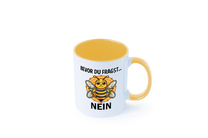 Bevor du fragst... Nein | Hummeln v2 lustig Humor Geschenkidee Geschenk Tasse