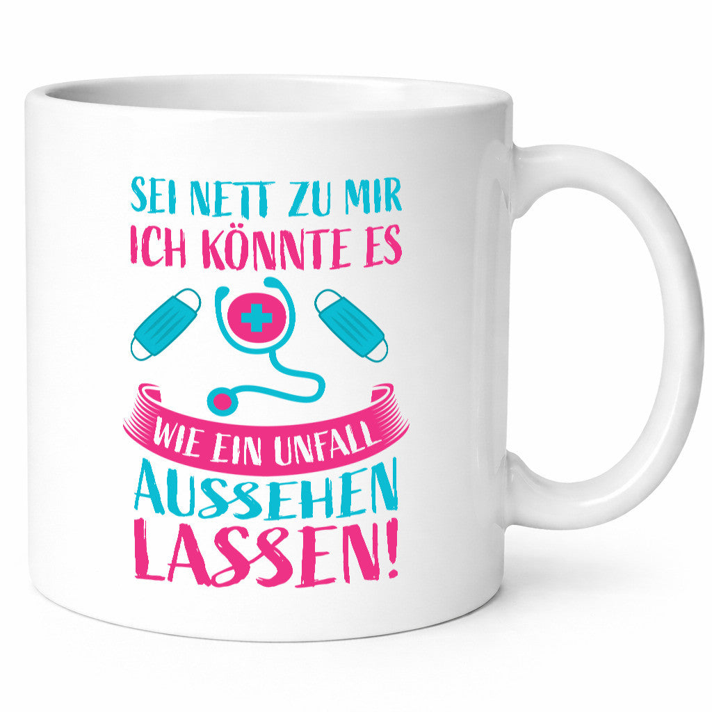 Sei nett, könnte wie ein Unfall aussehen | Stethoskop Humor Geschenkidee Tasse