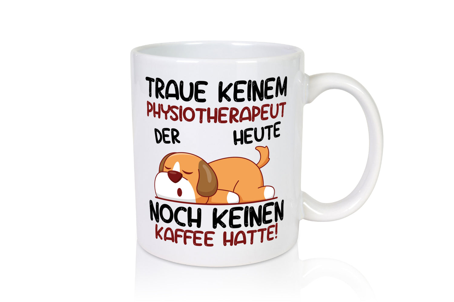 Traue keinem Physiotherapeut v2 Geschenkidee Humor Tasse