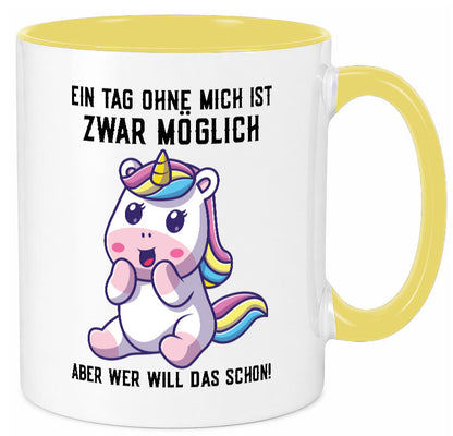 Ein Tag ohne mich ist möglich | süßes Einhorn Comic Geschenk Humor Geschenkidee