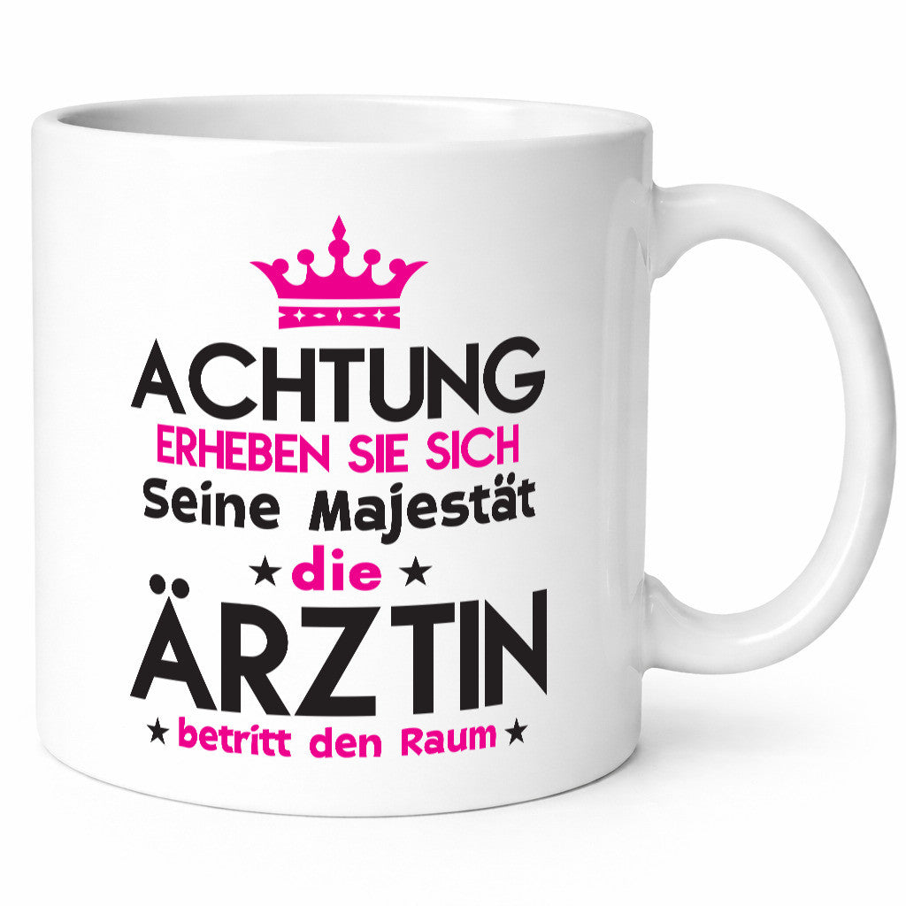 Seine Majestät Ärztin | Medizin Doktorin Fachärztin Geschenkidee Humor Tasse