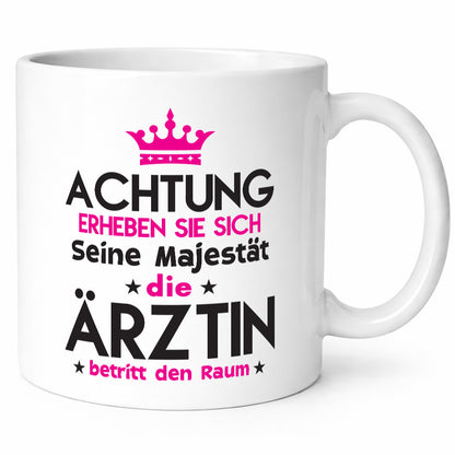 Seine Majestät Ärztin | Medizin Doktorin Fachärztin Geschenkidee Humor Tasse