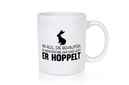 An alle die behaupten wüssten | Hasse Hoppeln lustiger Spruch Geschenk Humor