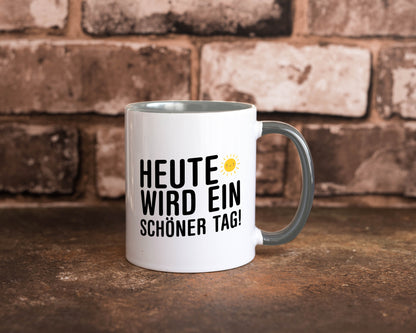 Heute wird ein schöner Tag | Motivation Positive Gedanken lustig Humor