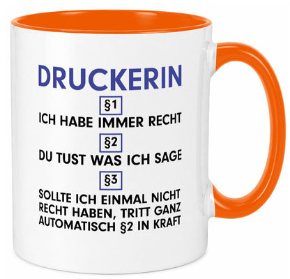 Ich habe immer Recht Druckerin | Druckerei Print Medien Humor Geschenkidee Tasse