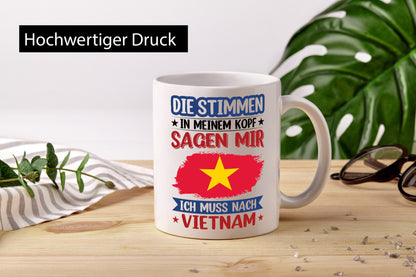 Vietnam | Urlaub Stimmen in meinem Kopf Traumland v2 Geschenkidee Humor Tasse