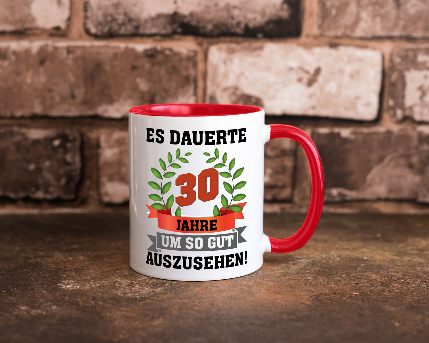 Gut Aussehen | 30 Jahre alt Ich sehe geil aus Humor Geschenkidee Tasse