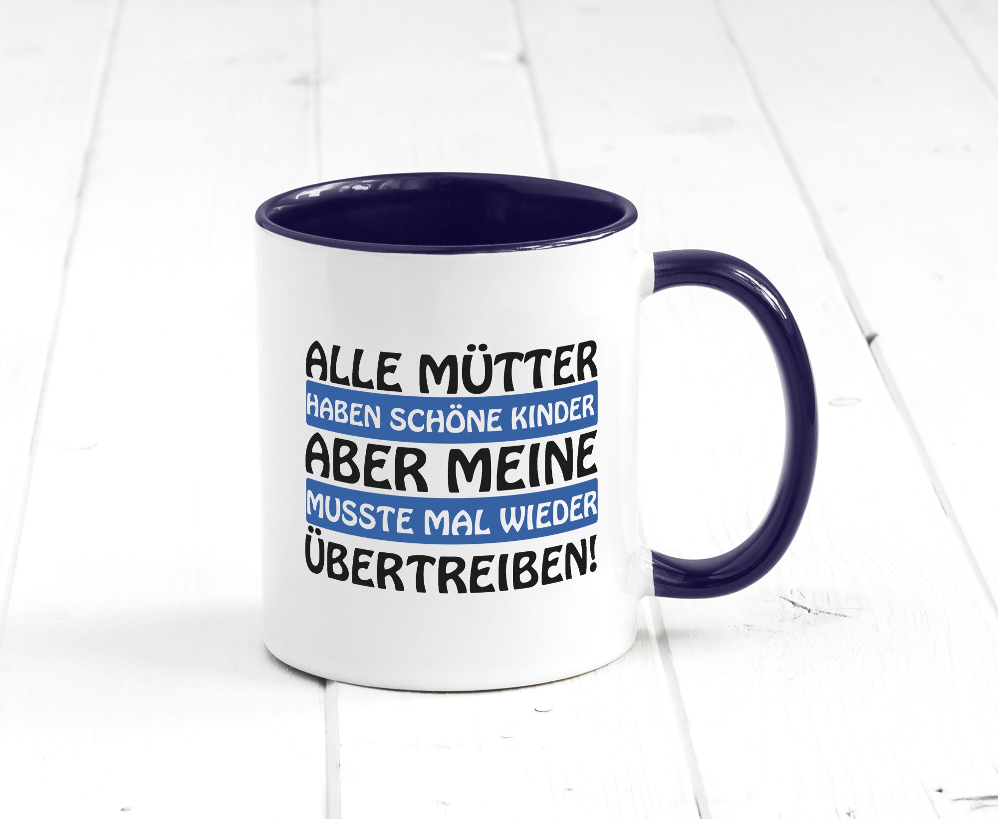 Alle Mütter haben schöne Kinder | Selbstbewusst Spruch Geschenk Humor