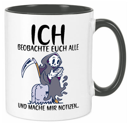 Ich beobachte euch | Sensenmann Sense Skelett Humor Geschenkidee Tasse