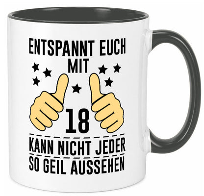 18. Geburtstag | 18 Jahre Geil aussehen Entspannt euch Geschenk Geschenkidee Tasse