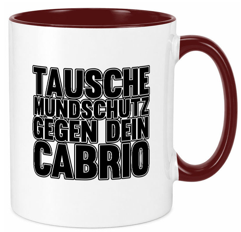 Tausche Mundschutz gegen Cabrio| | Cabrio Geschenkidee Humor Tasse