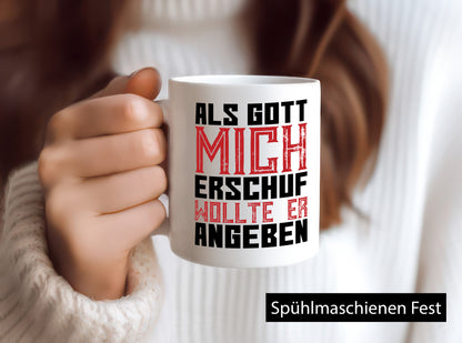 Als Gott mich schuf | Selbstbewusst Spruch Freunde Humor Geschenkidee Tasse