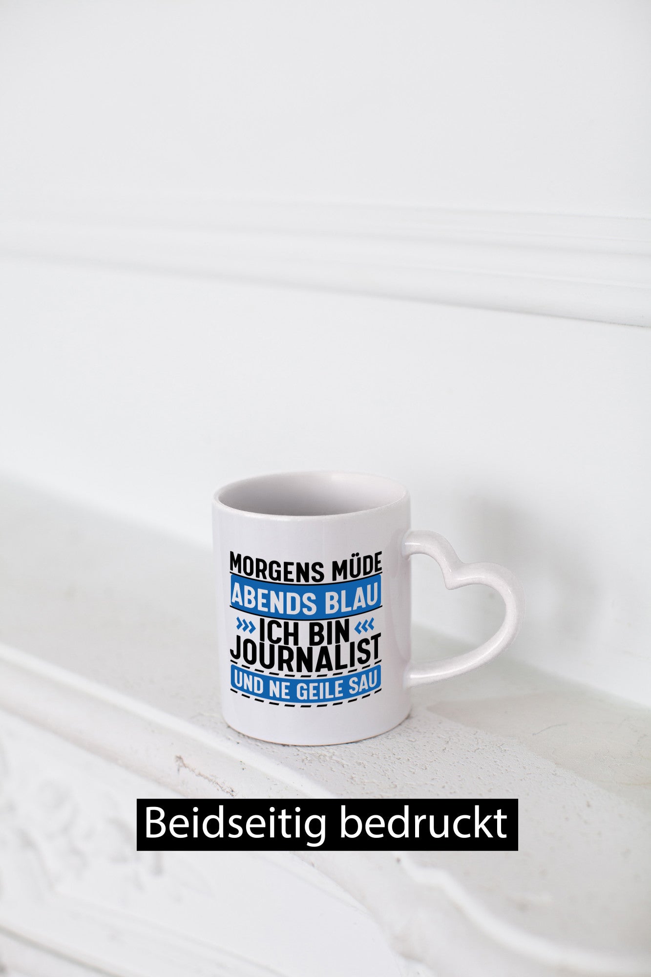 Morgens Müde Abends Blau ich bin Journalist und ne geile sau lustiger Spruch