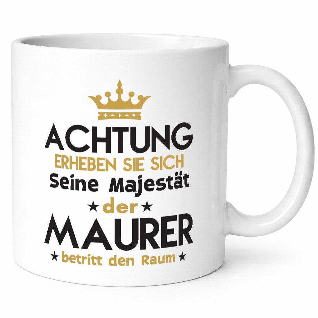 Seine Majestät Maurer | Bau Handwerker lustig Humor Geschenkidee Geschenk Tasse