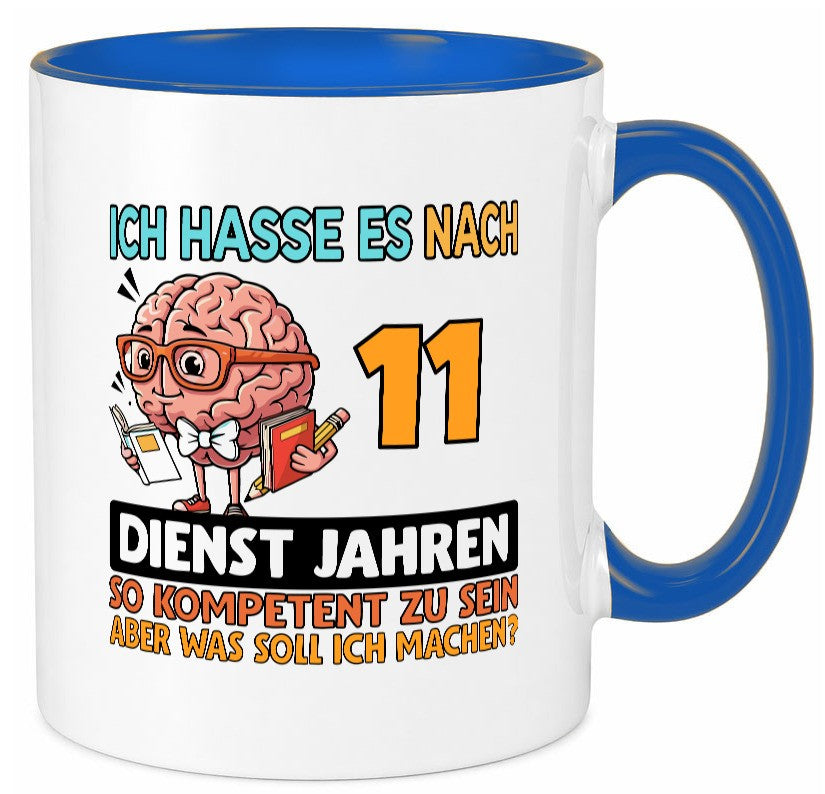 11 Dienstjahre | Arbeit Kompetent lustiger Spruch Geschenk Kollegen Büro Tasse