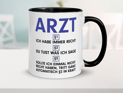 Ich habe immer Recht Arzt | Medizin Doktor Facharzt v2 Humor Geschenkidee Tasse