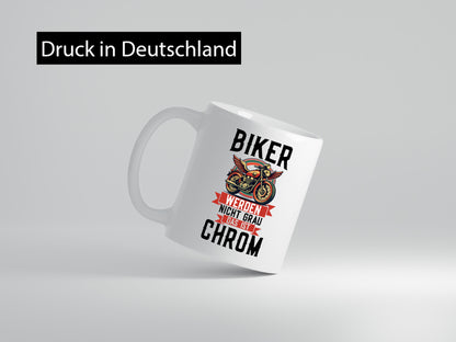 Biker werden nicht Grau das ist Chrom | Geschenkidee Humor Tasse