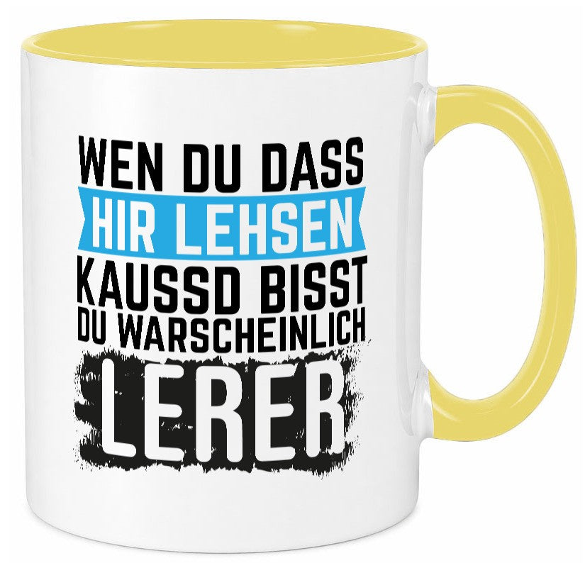 Wenn du das hier lesen kannst | Lehrer Lehrerin Geschenkidee Humor Tasse