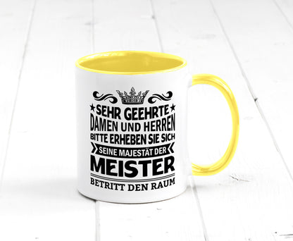 Erheben Sie sich der meister betritt den Raum Geschenkidee Humor Tasse
