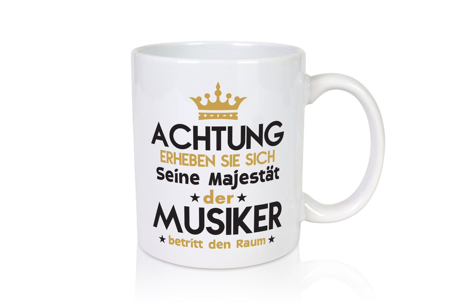 Seine Majestät Musiker | Musik Musikant Humor Geschenkidee Tasse