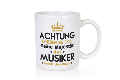 Seine Majestät Musiker | Musik Musikant Humor Geschenkidee Tasse