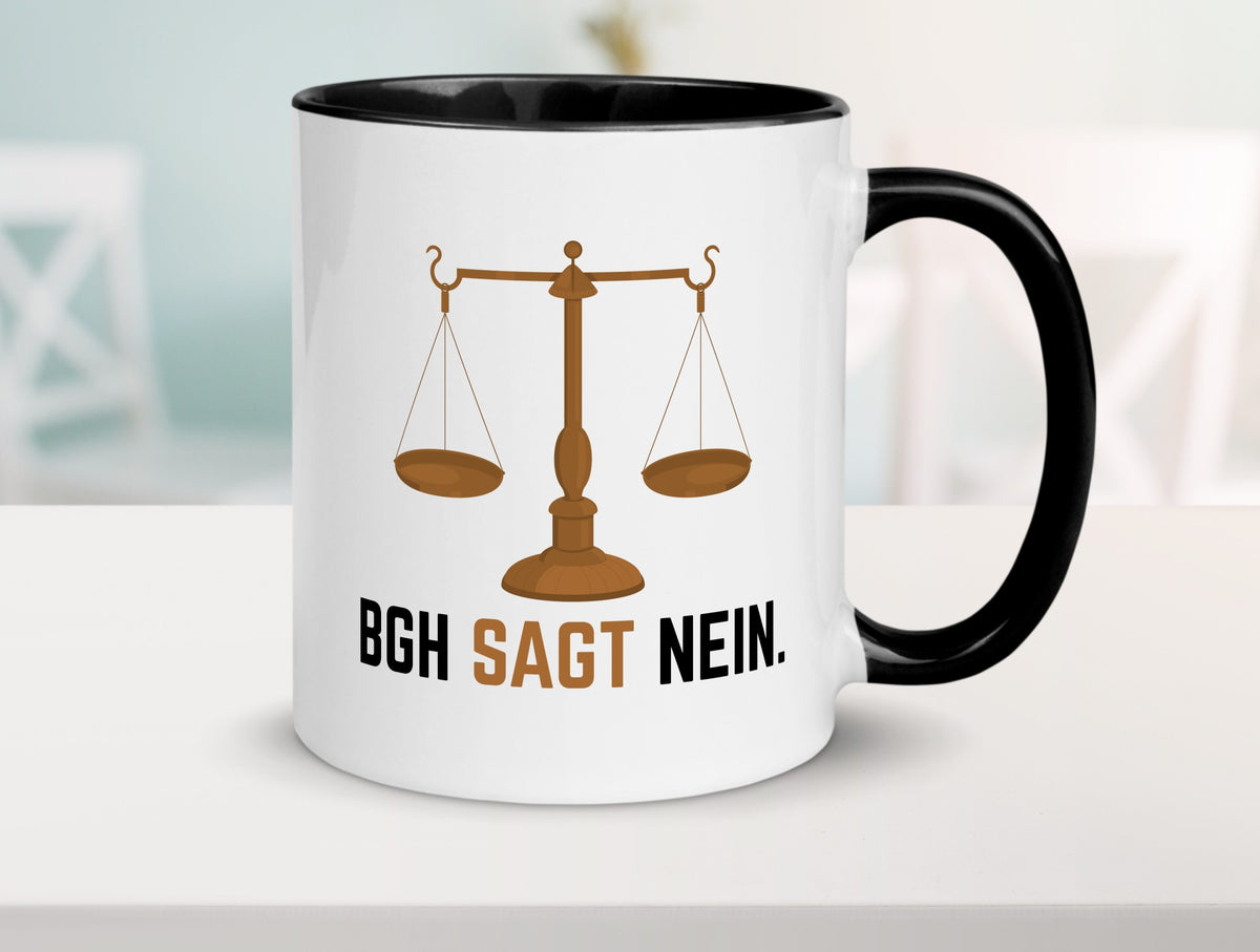 BGH sagt nein | Wage Geschenk Humor Geschenkidee lustiger Spruch Tasse
