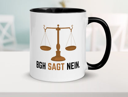 BGH sagt nein | Wage Geschenk Humor Geschenkidee lustiger Spruch Tasse