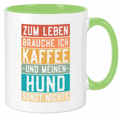 Zum leben brauche ich Kaffee und meinen Hund sonst nichts. lustiger Spruch Tasse