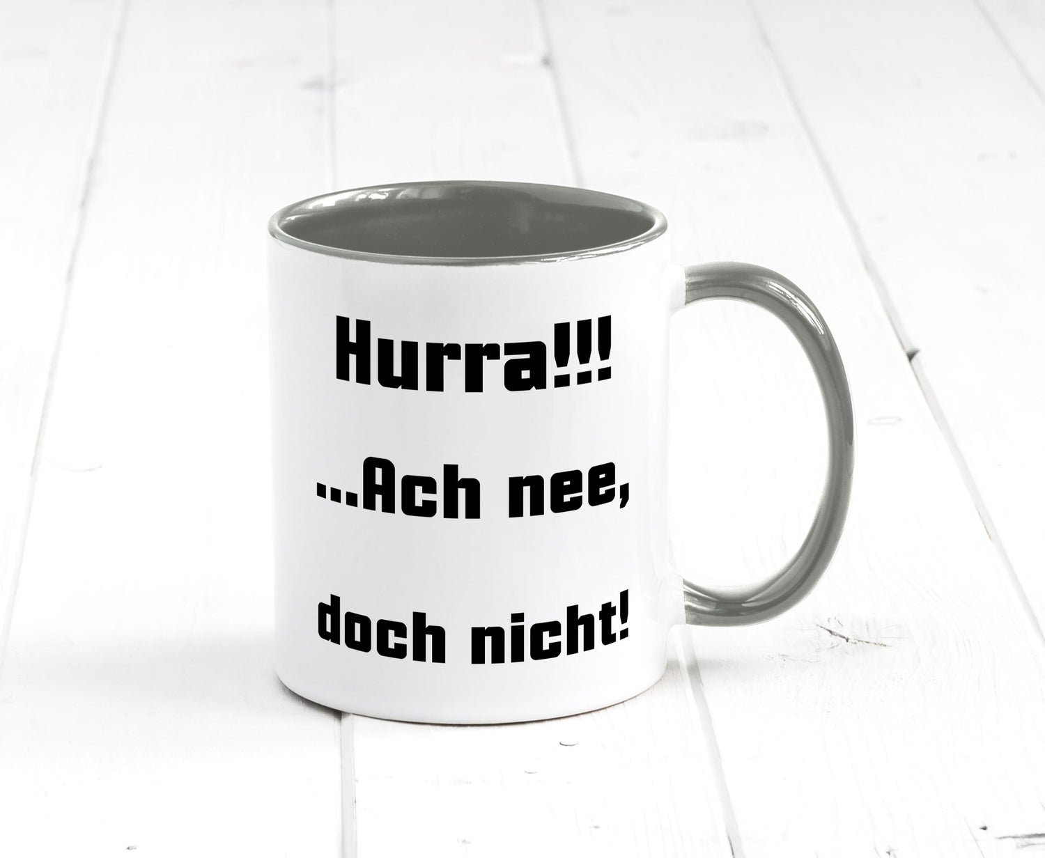 Hurta ach nee, doch nicht Geschenk Humor Geschenkidee lustiger Spruch Tasse