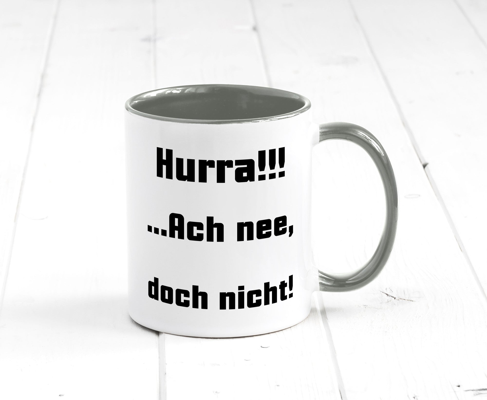 Hurta ach nee, doch nicht Geschenk Humor Geschenkidee lustiger Spruch Tasse
