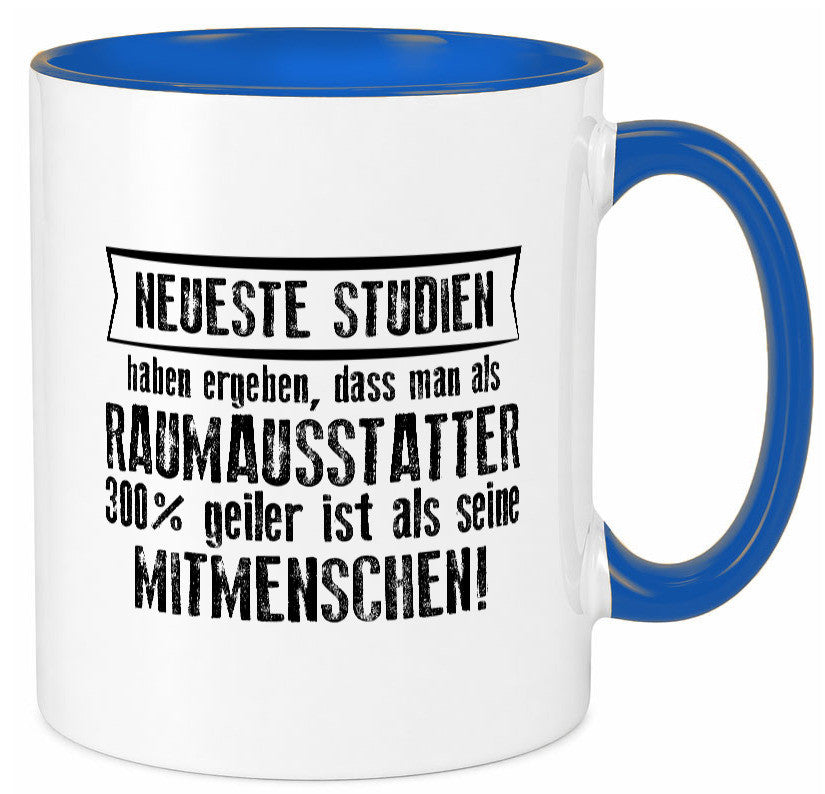 Neuste Studien: Raumausstatter | Wohn Ausstatter Geschenkidee Humor Tasse