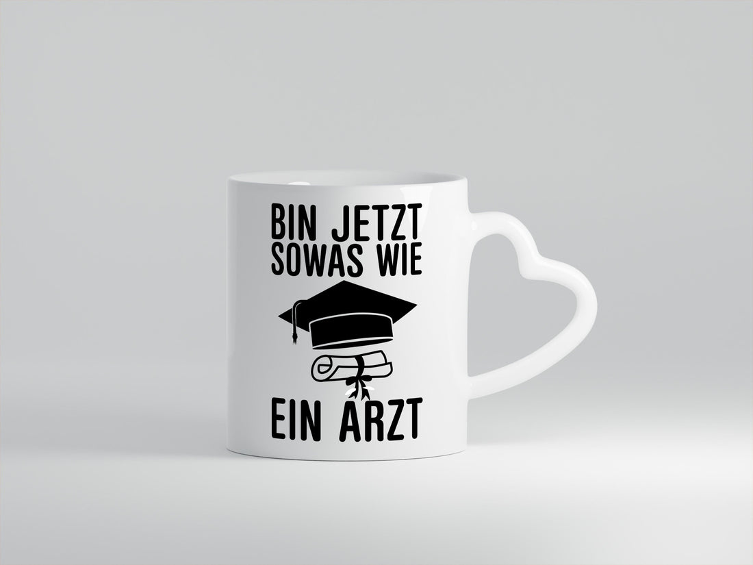 Sowas wie ein Arzt | Promotion Abschluss Doktortitel Geschenkidee Humor Tasse