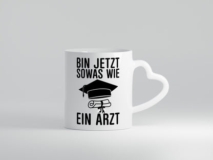 Sowas wie ein Arzt | Promotion Abschluss Doktortitel Geschenkidee Humor Tasse
